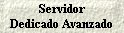 Servidor 
 Dedicado Avanzado