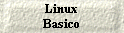 Linux 
 Basico