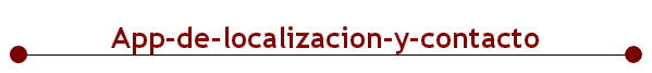 App-de-localizacion-y-contacto
